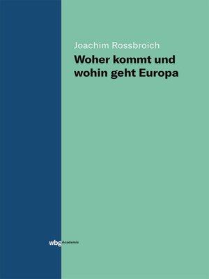 cover image of Woher kommt und wohin geht Europa